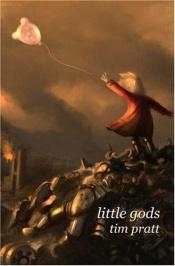 book cover of Little Gods by T.A. Pratt