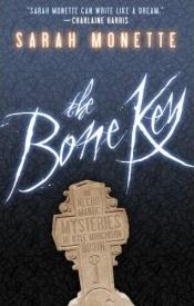 book cover of The Bone Key by Sarah Monette