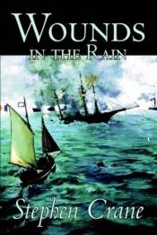 book cover of Wounds in the Rain: On Land (Unabridged) by Стівен Крейн