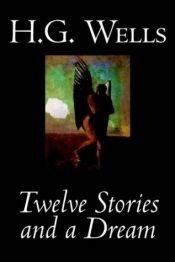 book cover of Twelve Stories And A Dream by Herbert George Wells