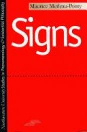 book cover of Signs. Translated, with an Introduction by Richard C. McCleary. by Maurice Merleau-Ponty
