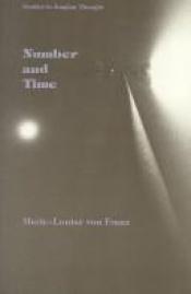 book cover of Number and Time: Reflections Leading Toward a Unification of Depth Psychology and Physics by Marie-Louise von Franz