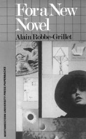 book cover of For a New Novel Essays on Fiction by Alain Robbe-Grillet