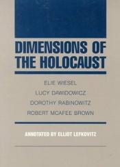 book cover of Dimensions of the Holocaust : lectures at Northwestern University by Elie Wiesel