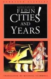 book cover of Cities and Years by Konstantin Fedin