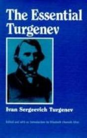 book cover of The essential Turgenev by Иван Сергеевич Тургенев