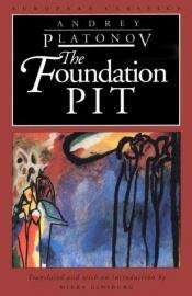 book cover of The Foundation Pit by Andrej Platonov