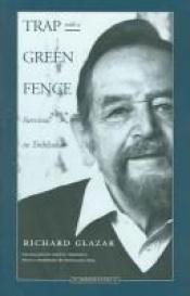 book cover of Trap with a green fence by Richard Glazar