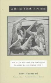 book cover of A Hitler Youth in Poland: The Nazi Children's Evacuation Program During World War II (Jewish Lives) by Jost Hermand