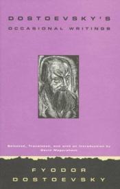 book cover of Dostoevsky's occasional writings by Fiodor Dostoïevski