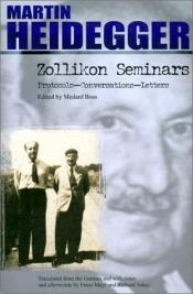 book cover of Zollikon seminars : protocols, conversations, letters by Μάρτιν Χάιντεγκερ