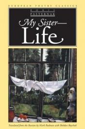 book cover of My sister--life by Boris Leonidowitsch Pasternak