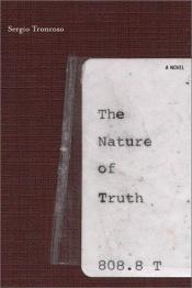 book cover of The Nature of Truth by Sergio Troncoso