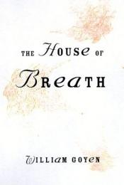 book cover of The house of breath by William Goyen