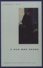 book cover of A man who knows by Emmanuel Bove