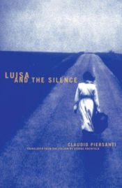 book cover of Luisa and the silence by Claudio Piersanti