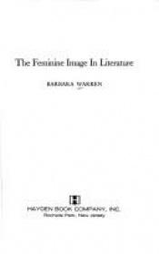 book cover of The feminine image in literature by Barbara Warren