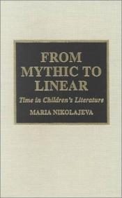 book cover of From Mythic to Linear by Maria Nikolajeva