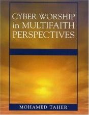 book cover of Cyber Worship in Multifaith Perspectives by Mohamed Taher
