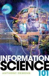 book cover of Information Science 101 by Anthony Debons