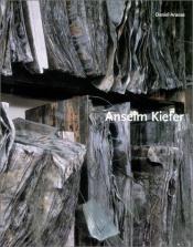 book cover of Anselm Kiefer by Daniel Arasse