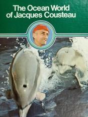 book cover of The Ocean World of Jacques Cousteau: Oasis in Space by Jacques Cousteau