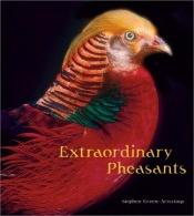 book cover of Extraordinary Pheasants by Stephen Green-Armytage
