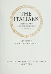 book cover of The Italians : history, art, and the genius of a people by John Julius Cooper, 2. Viscount Norwich