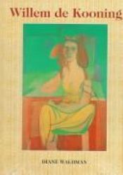 book cover of Willem De Kooning (Library of American Art) by Diane Waldman