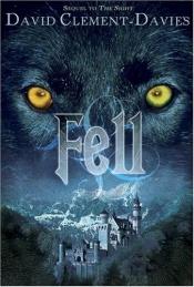 book cover of Fell (Series, Book 2 of 2) by David Clement-Davies