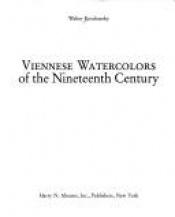 book cover of Viennese Watercolors of the Nineteenth Century by Walter Koschatzky