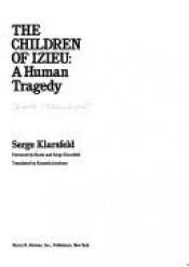 book cover of The Children of Izieu by Serge Klarsfeld