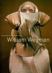 book cover of Fashion Photographs by William Wegman