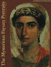 book cover of Mysterious Fayum Portraits by Euphrosyne Doxiadis