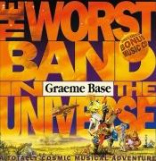 book cover of The Worst Band in the Universe by Graeme Base