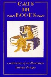 book cover of Cats in Books: A Celebration of Cat Illustration Through the Ages by Rodney Dale