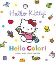 book cover of Hello Kitty, Hello Color! (Scholastic Edition) by Higashi Glaser Design