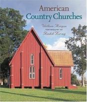 book cover of American country churches by William Morgan
