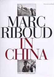 book cover of Marc Riboud in China by Marc Riboud