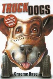 book cover of Truck Dogs by Graeme Base