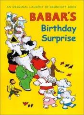 book cover of Babar's Birthday Surprise by Laurent de Brunhoff