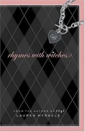 book cover of Rhymes with Witches by Lauren Myracle