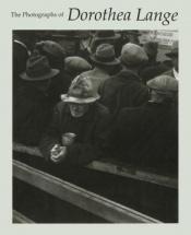 book cover of Photographs of Dorothea Lange by Dorothea Lange