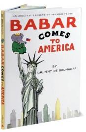 book cover of Babar Comes to America by Лорен де Брюнхофф