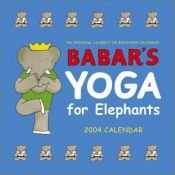 book cover of Babar's Yoga for Elephants (Babar (Harry N. Abrams)) by Laurent de Brunhoff