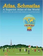 book cover of Atlas, Schmatlas by Craig Robinson