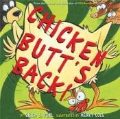 book cover of Chicken Butt's Back! by Erica S. Perl