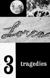 book cover of 3 Tragedies: Blood Wedding; Yerma; Bernada Alba by Federico García Lorca