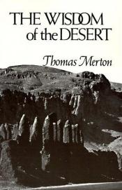 book cover of La Sagesse du désert : apophtegmes des Pères du désert du IVe siècle by Thomas Merton