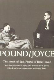 book cover of Pound-Joyce: The Letters of Ezra Pound to James Joyce With Pounds Critical Essays and Articles About Joyce by Ezra Pound